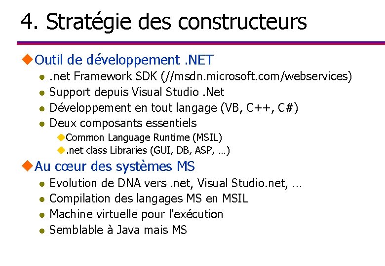 4. Stratégie des constructeurs u. Outil de développement. NET l l . net Framework