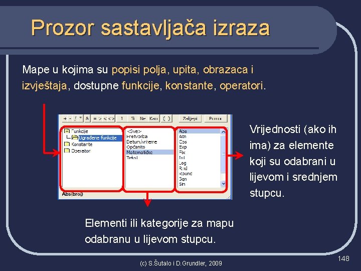 Prozor sastavljača izraza Mape u kojima su popisi polja, upita, obrazaca i izvještaja, dostupne