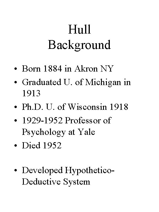 Hull Background • Born 1884 in Akron NY • Graduated U. of Michigan in