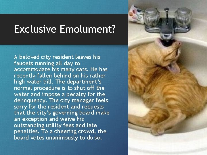 Exclusive Emolument? A beloved city resident leaves his faucets running all day to accommodate