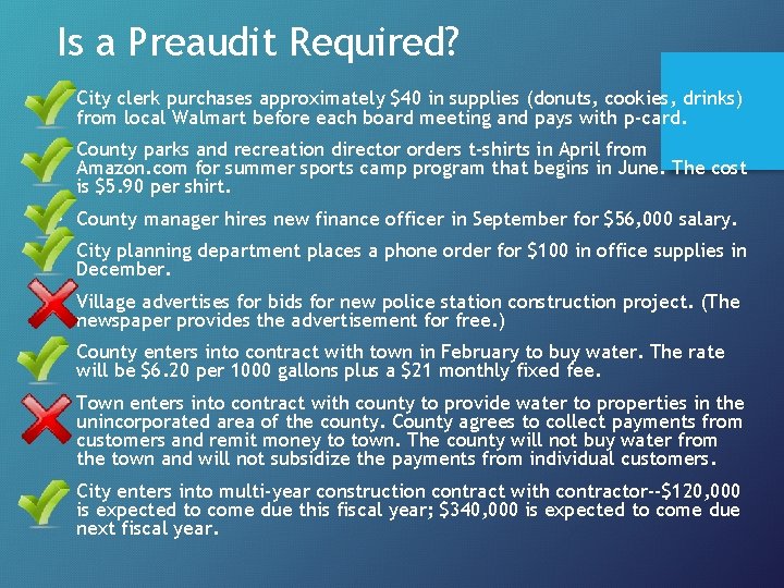 Is a Preaudit Required? • City clerk purchases approximately $40 in supplies (donuts, cookies,