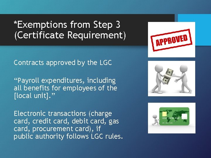 *Exemptions from Step 3 (Certificate Requirement) Contracts approved by the LGC “Payroll expenditures, including