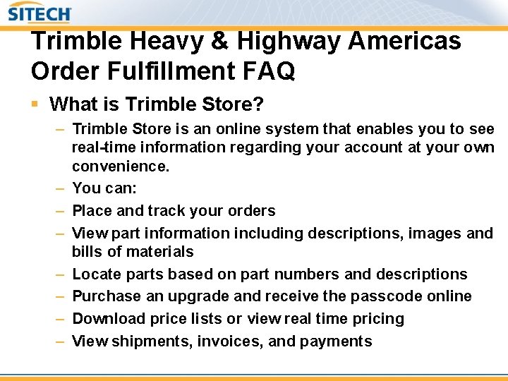 Trimble Heavy & Highway Americas Order Fulfillment FAQ § What is Trimble Store? –