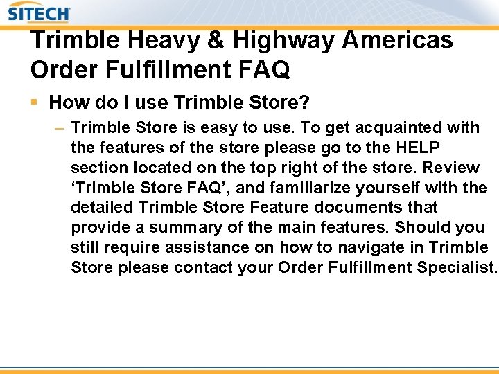 Trimble Heavy & Highway Americas Order Fulfillment FAQ § How do I use Trimble