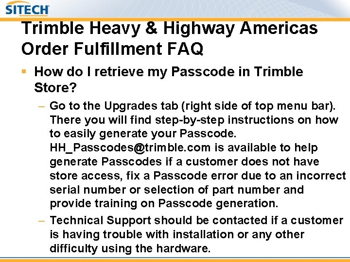 Trimble Heavy & Highway Americas Order Fulfillment FAQ § How do I retrieve my