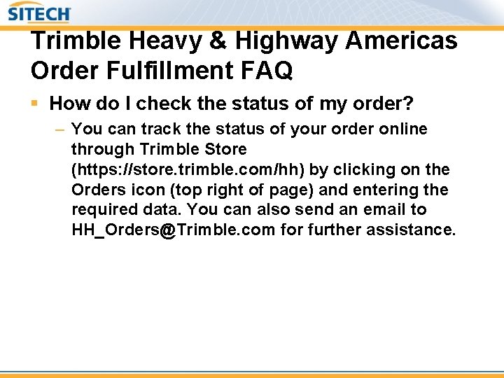 Trimble Heavy & Highway Americas Order Fulfillment FAQ § How do I check the