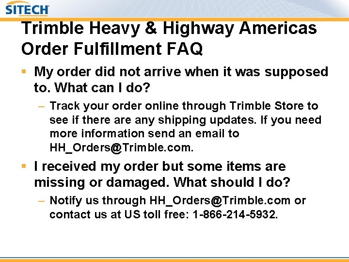 Trimble Heavy & Highway Americas Order Fulfillment FAQ § My order did not arrive