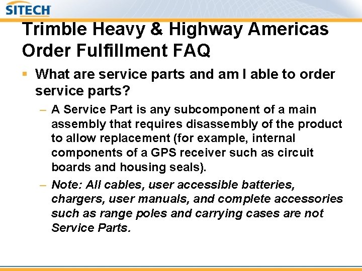 Trimble Heavy & Highway Americas Order Fulfillment FAQ § What are service parts and