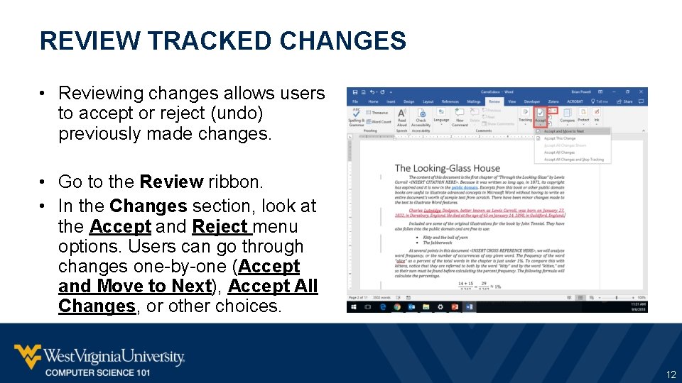 REVIEW TRACKED CHANGES • Reviewing changes allows users to accept or reject (undo) previously