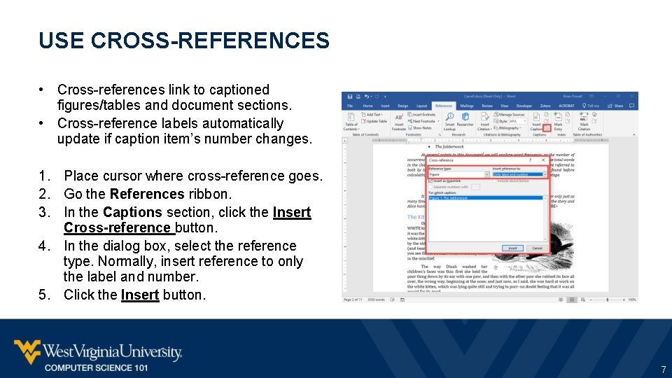 USE CROSS-REFERENCES • Cross-references link to captioned figures/tables and document sections. • Cross-reference labels