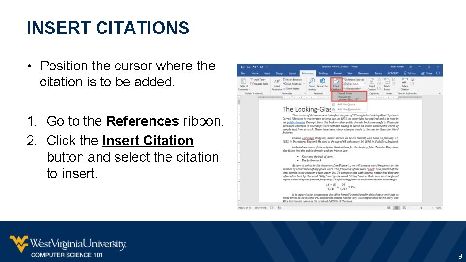 INSERT CITATIONS • Position the cursor where the citation is to be added. 1.