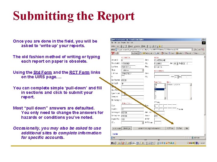 Submitting the Report Once you are done in the field, you will be asked