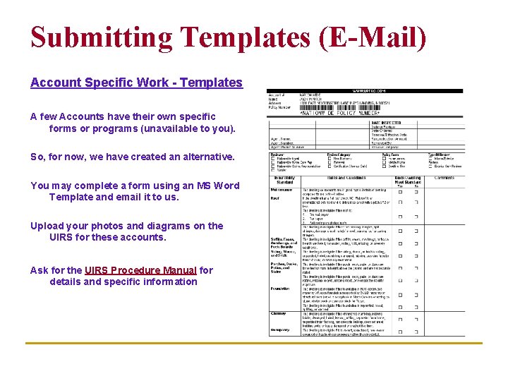 Submitting Templates (E-Mail) Account Specific Work - Templates A few Accounts have their own