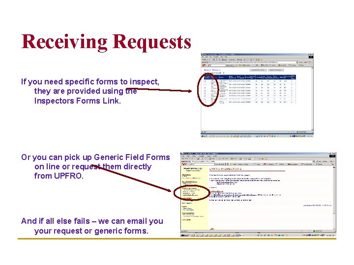 Receiving Requests If you need specific forms to inspect, they are provided using the