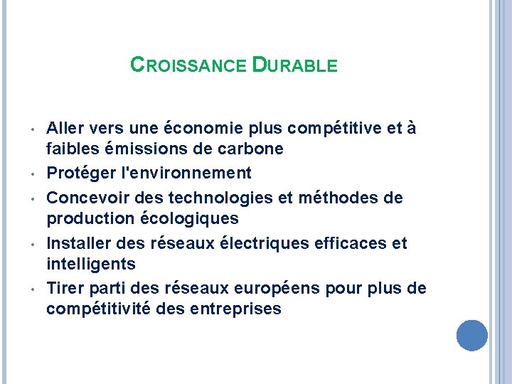 CROISSANCE DURABLE • • • Aller vers une économie plus compétitive et à faibles