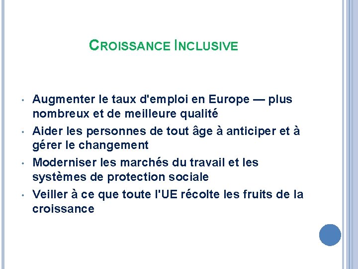 CROISSANCE INCLUSIVE • • Augmenter le taux d'emploi en Europe — plus nombreux et