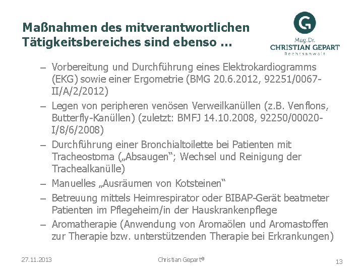 Maßnahmen des mitverantwortlichen Tätigkeitsbereiches sind ebenso … – Vorbereitung und Durchführung eines Elektrokardiogramms (EKG)