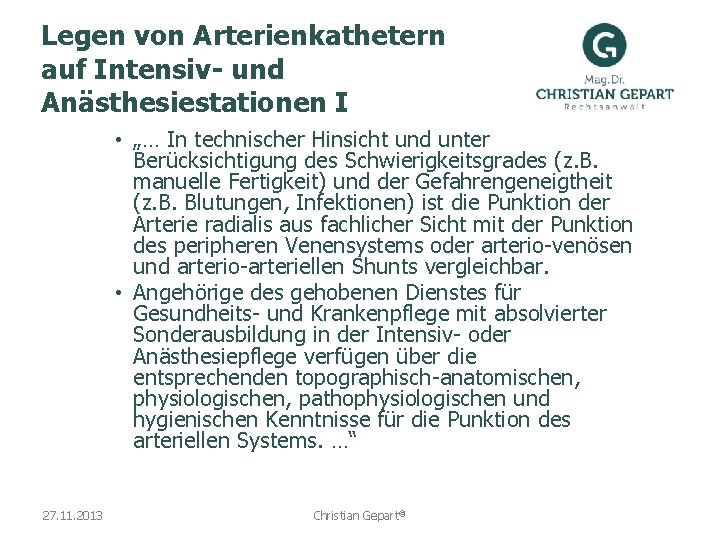 Legen von Arterienkathetern auf Intensiv- und Anästhesiestationen I • „… In technischer Hinsicht und