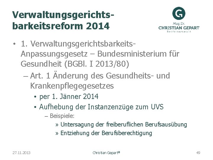 Verwaltungsgerichtsbarkeitsreform 2014 • 1. Verwaltungsgerichtsbarkeits. Anpassungsgesetz – Bundesministerium für Gesundheit (BGBl. I 2013/80) –