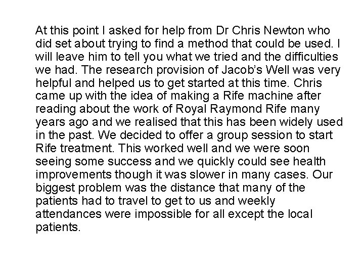  At this point I asked for help from Dr Chris Newton who did