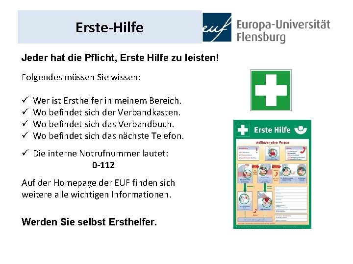 Erste-Hilfe Jeder hat die Pflicht, Erste Hilfe zu leisten! Folgendes müssen Sie wissen: ü