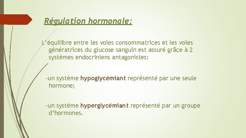 Régulation hormonale: L’équilibre entre les voies consommatrices et les voies génératrices du glucose sanguin