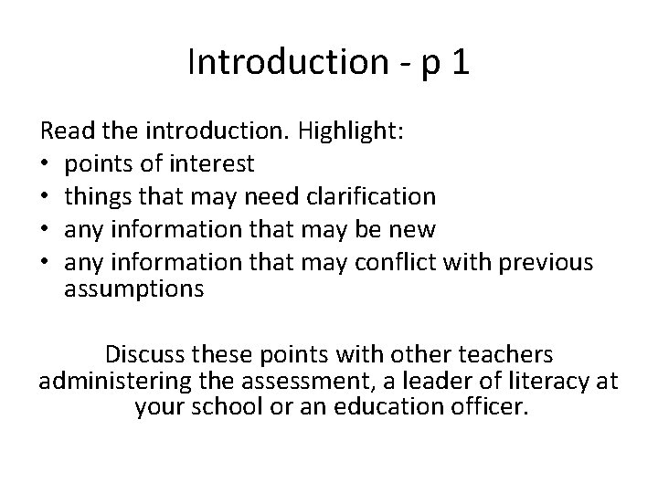 Introduction - p 1 Read the introduction. Highlight: • points of interest • things