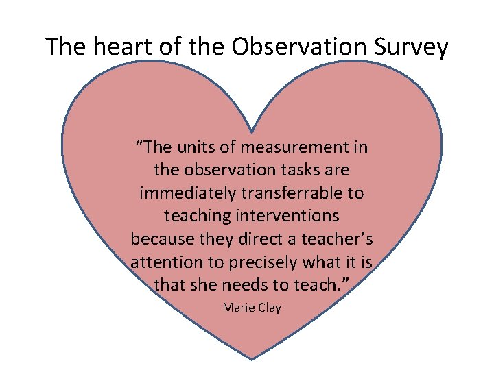 The heart of the Observation Survey “The units of measurement in the observation tasks