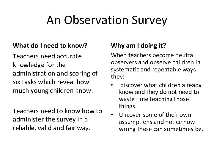 An Observation Survey What do I need to know? Why am I doing it?