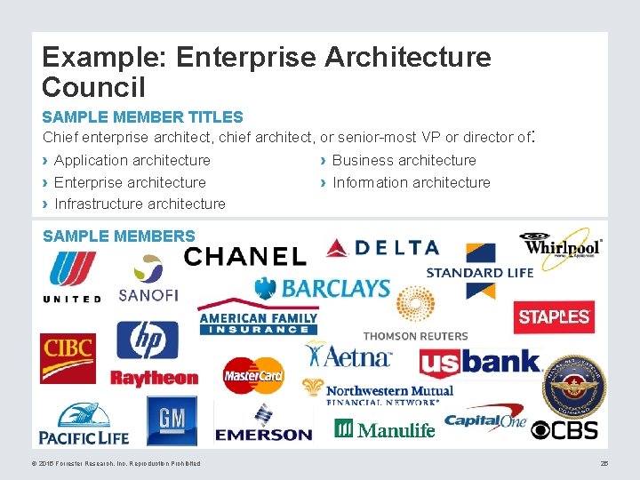 Example: Enterprise Architecture Council SAMPLE MEMBER TITLES Chief enterprise architect, chief architect, or senior-most