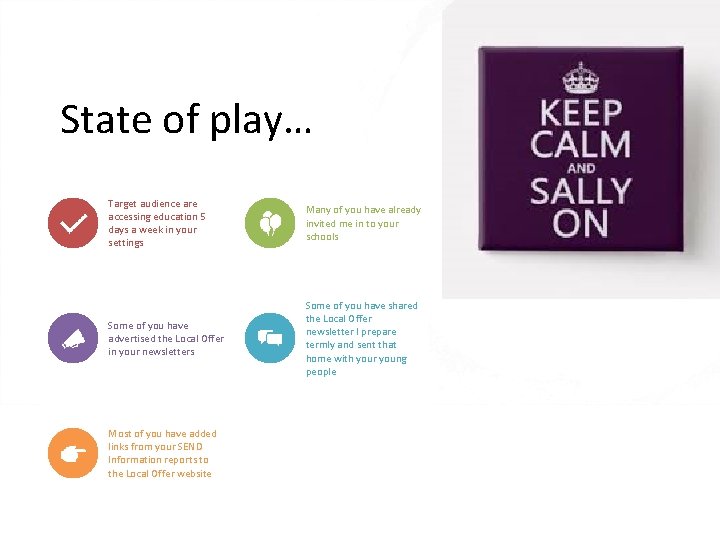 State of play… Target audience are accessing education 5 days a week in your