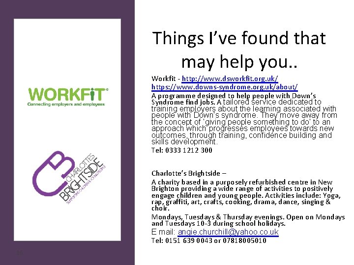 Things I’ve found that may help you. . Workfit - http: //www. dsworkfit. org.