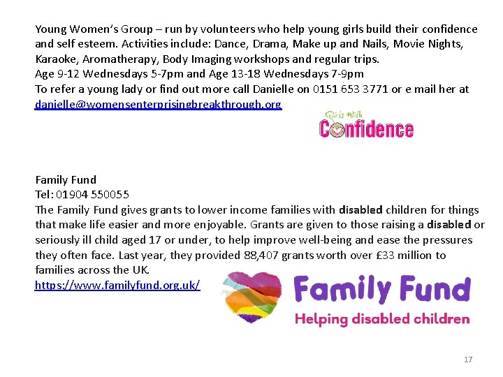 Young Women’s Group – run by volunteers who help young girls build their confidence