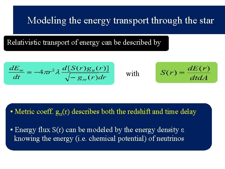 Modeling the energy transport through the star Relativistic transport of energy can be described