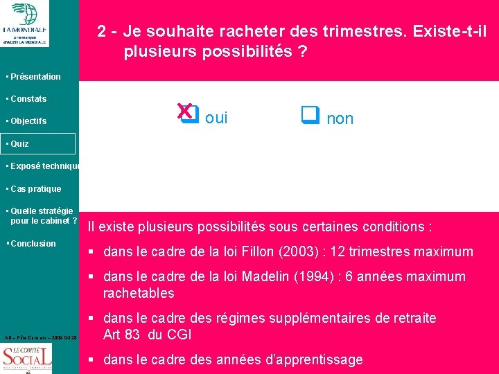  2 - Je souhaite racheter des trimestres. Existe-t-il plusieurs possibilités ? • Présentation