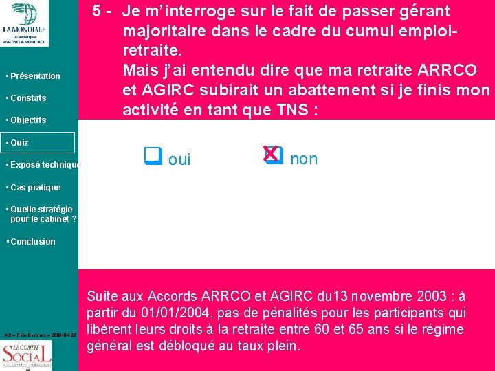  • Présentation • Constats • Objectifs • Quiz • Exposé technique 5 -