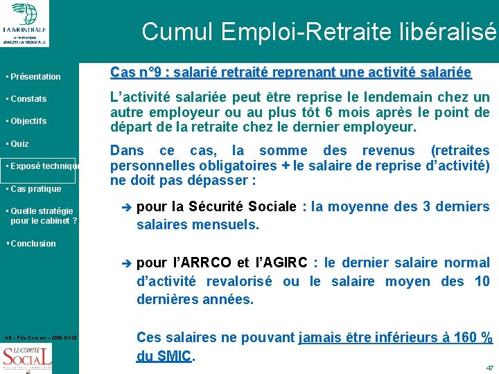 Cumul Emploi-Retraite libéralisé • Présentation • Constats • Objectifs • Quiz • Exposé technique