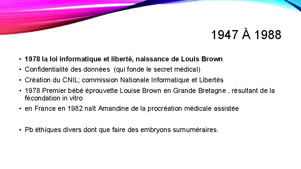 1947 À 1988 • 1978 la loi informatique et liberté, naissance de Louis Brown