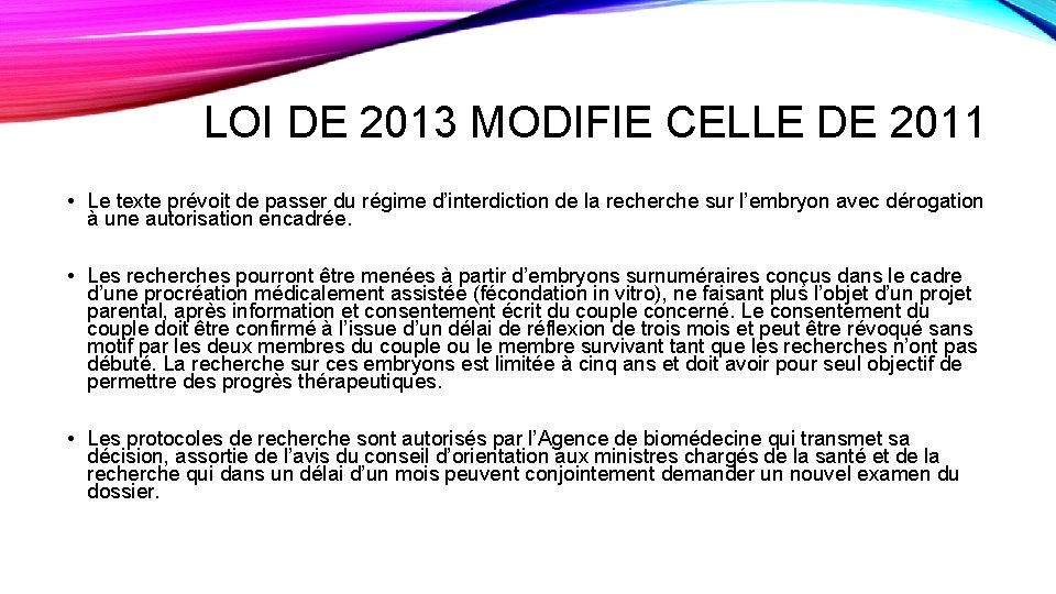 LOI DE 2013 MODIFIE CELLE DE 2011 • Le texte prévoit de passer du