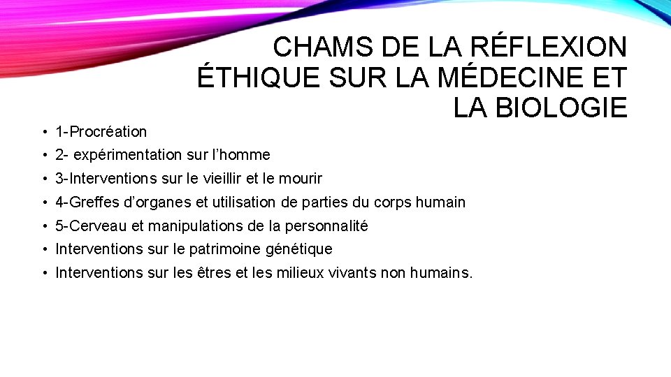  • 1 -Procréation CHAMS DE LA RÉFLEXION ÉTHIQUE SUR LA MÉDECINE ET LA
