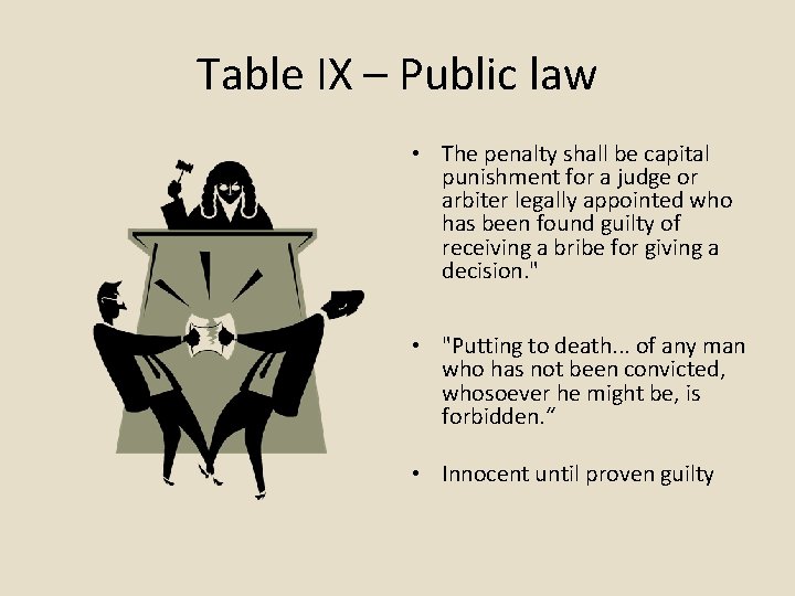 Table IX – Public law • The penalty shall be capital punishment for a
