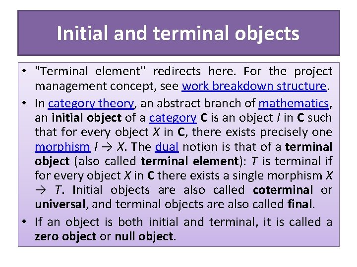 Initial and terminal objects • "Terminal element" redirects here. For the project management concept,