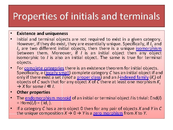 Properties of initials and terminals • Existence and uniqueness • Initial and terminal objects