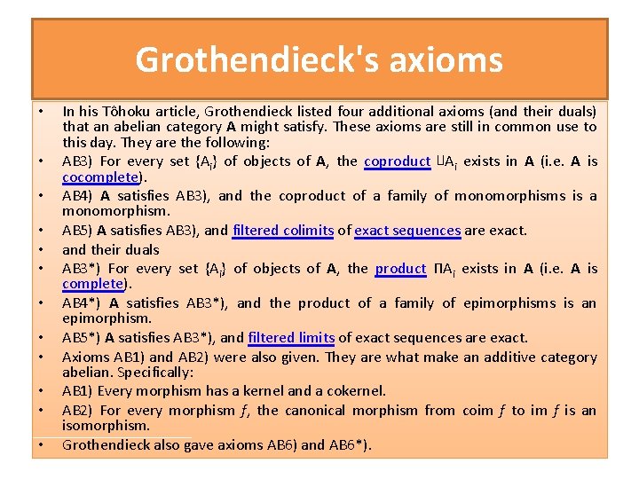 Grothendieck's axioms • • • In his Tôhoku article, Grothendieck listed four additional axioms