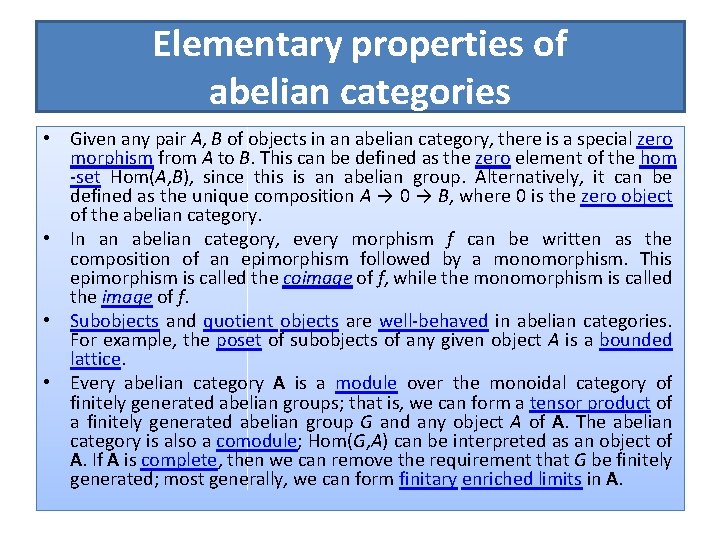 Elementary properties of abelian categories • Given any pair A, B of objects in