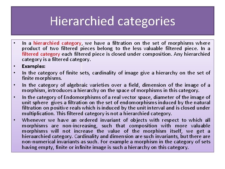 Hierarchied categories • • • In a hierarchied category, we have a filtration on