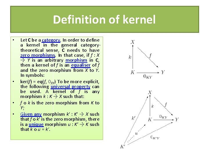 Definition of kernel • • Let C be a category. In order to define