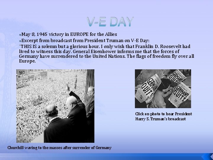 V-E DAY May 8, 1945 victory in EUROPE for the Allies v. Excerpt from