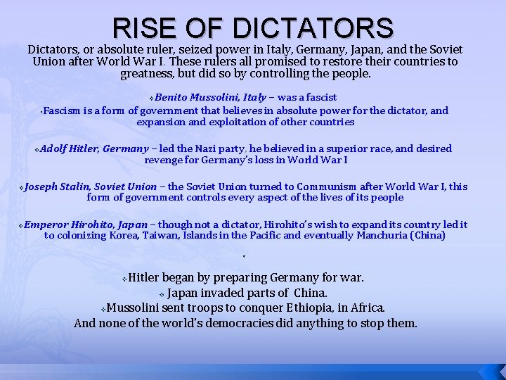 RISE OF DICTATORS Dictators, or absolute ruler, seized power in Italy, Germany, Japan, and