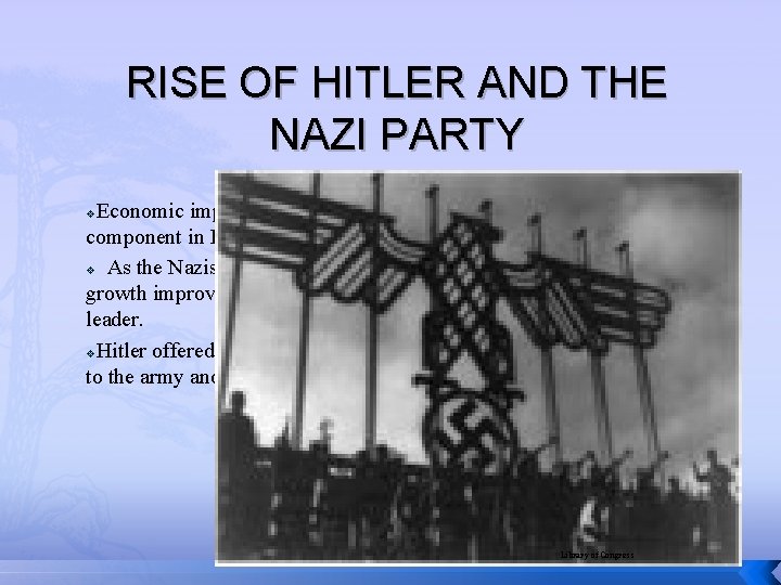 RISE OF HITLER AND THE NAZI PARTY Economic improvements in Germany actually became an